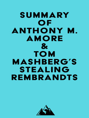 cover image of Summary of Anthony M. Amore & Tom Mashberg's Stealing Rembrandts